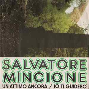 Salvatore Mincione - Un Attimo Ancora / Io Ti Guiderò FLAC