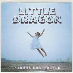 Little Dragon - Nabuma Rubberband FLAC