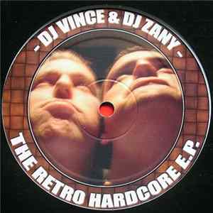 DJ Vince & DJ Zany - The Retro Hardcore E.P. FLAC