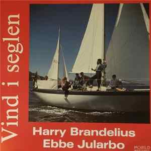 Harry Brandelius, Ebbe Jularbo - Vind I Seglen FLAC