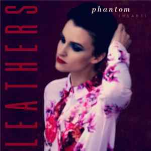 LEATHERS - Phantom Heart FLAC
