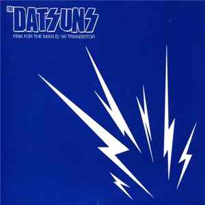 The Datsuns - Fink For The Man FLAC