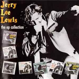 Jerry Lee Lewis - The EP Collection FLAC