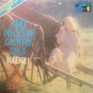 Various - 40 Pieces of Country Gold Volume 1 FLAC