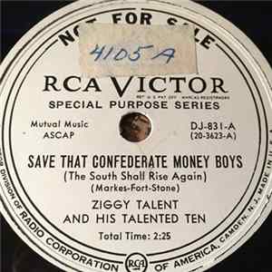 Ziggy Talent And His Talented Ten - Save That Confederate Money Boys / I Ain't Gonna Take It Sittin' Down FLAC