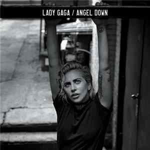 Lady Gaga - Angel Down FLAC