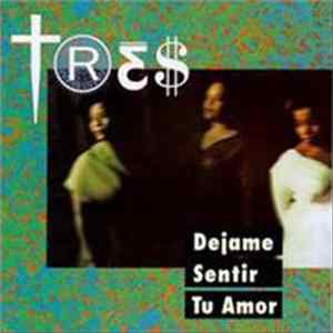 Tres - Dejame Sentir Tu Amor FLAC
