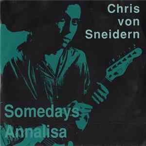 Chris von Sneidern - Somedays / Annalisa FLAC