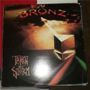 Bronz - Taken By Storm FLAC