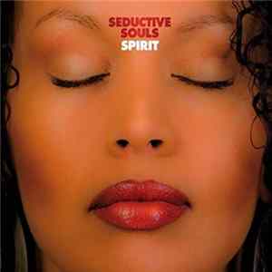 Seductive Souls - Spirit FLAC