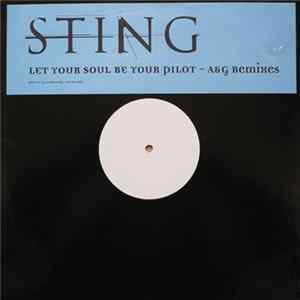 Sting - Let Your Soul Be Your Pilot (A & G Remixes) FLAC