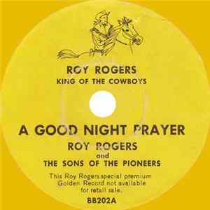Roy Rogers / Dale Evans And The Sons Of The Pioneers - A Goodnight Prayer / Keep In Touch FLAC
