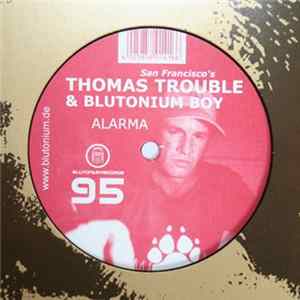 Thomas Trouble & Blutonium Boy - Alarma FLAC