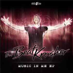 The BeatKrusher - Music In Me EP FLAC