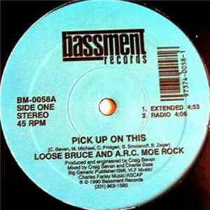 Loose Bruce & A.R.C. Moe Rock - Pick Up On This FLAC