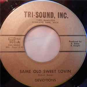 Devotions - Same Old Sweet Lovin / Devil's Gotten Into My Baby FLAC