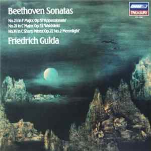 Friedrich Gulda - Beethoven Sonatas: No. 23 In F Major, Op. 57 'Appassionata', No. 21 In C Major, Op. 53 'Waldstein', No. 14 In C Sharp Minor, Op. 27 No. 2 'Moonlight' FLAC