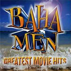 Baha Men - Greatest Movie Hits FLAC