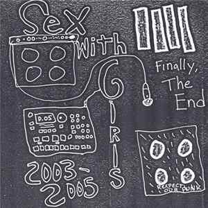 Sex With Girls - Finally, The End FLAC
