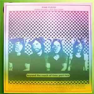 Pink Floyd - Beyond The Reach Of Time: Part Two (Turn Up Shell Out Get Lost) FLAC