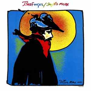 Badfinger - Say No More FLAC