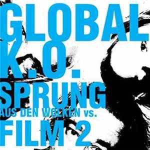 Sprung Aus Den Wolken vs. Film 2 - Global K.O. FLAC