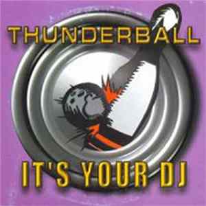 Thunderball - It's Your DJ FLAC