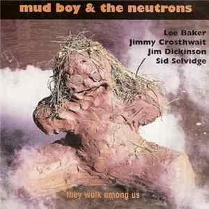 Mud Boy & The Neutrons - They Walk Among Us FLAC
