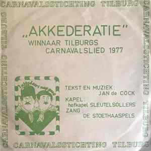 Sleutelsollers Hofkapel & De Stoethaaspels / De Walddrums & De Bierpompen - Akkederatie / De Kruikezeiker FLAC