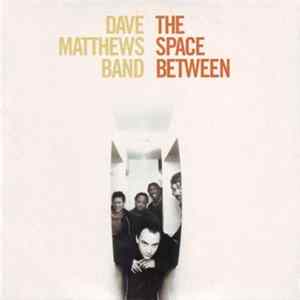 Dave Matthews Band - The Space Between FLAC