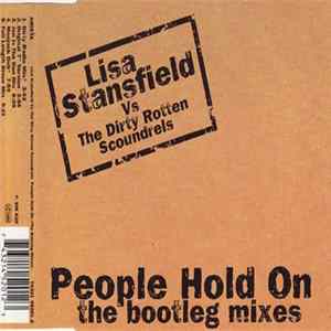 Lisa Stansfield Vs The Dirty Rotten Scoundrels - People Hold On (The Bootleg Mixes) FLAC