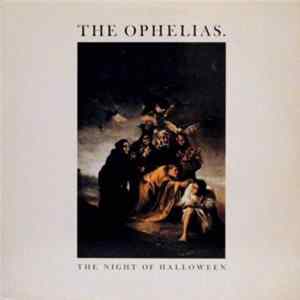 The Ophelias - The Night Of Halloween FLAC