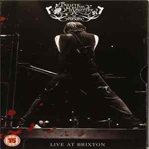 Bullet For My Valentine - Live At Brixton FLAC