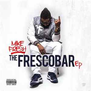 Mike Fresh - The Frescobar EP FLAC