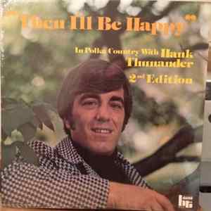 Hank Thunander - Then I'll Be Happy (In Polka Country With Hank Thunander), 2nd Edition FLAC