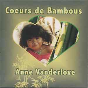 Anne Vanderlove - Coeurs De Bambous FLAC