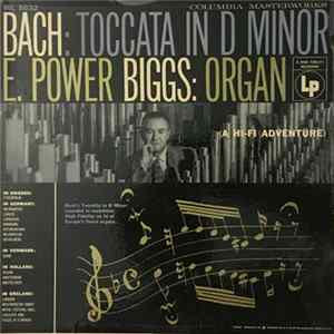 Bach : E. Power Biggs - Toccata In D Minor (A Hi-Fi Adventure) FLAC