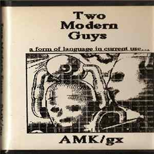 AMK/GX - Two Modern Guys FLAC