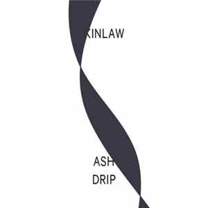 Kinlaw - Ash Drip FLAC