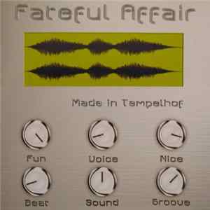 Fateful Affair - Made In Tempelhof FLAC