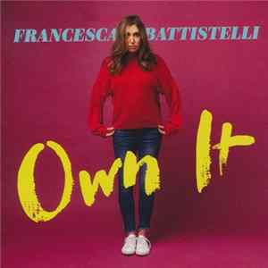 Francesca Battistelli - Own It FLAC