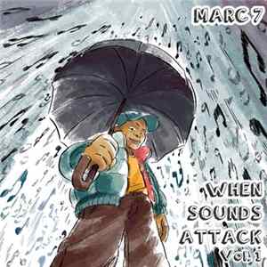 Marc 7 - When Sounds Attack Vol. 1 FLAC