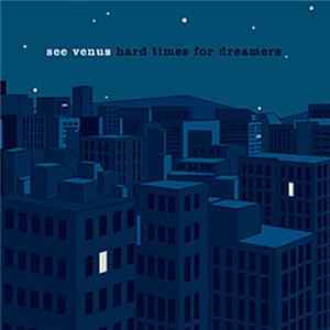 See Venus - Hard Times For Dreamers FLAC