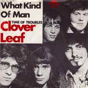 Clover Leaf - What Kind Of Man FLAC