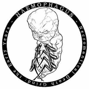 Haemophagus - Necromantical Death Grind : The Early Years FLAC