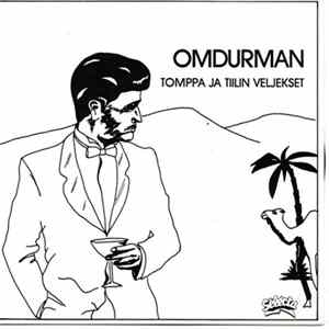 Tomppa & Tiilin Veljekset - Omdurman / Pulun Murheet FLAC