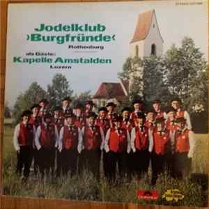Jodelklub Burgfründe, Rothenburg, Ländlerkapelle Geschwister Amstalden - Original Swiss Folklore FLAC