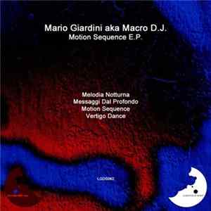Mario Giardini Aka Macro D.J. - Motion Sequence E.P. FLAC