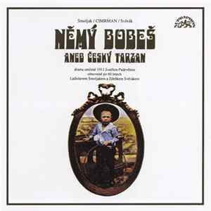 Smoljak / Cimrman / Svěrák - Němý Bobeš (Aneb Český Tarzan) FLAC