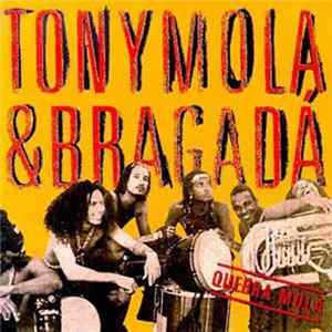 Tony Mola & Bragada - Quebra Mola FLAC